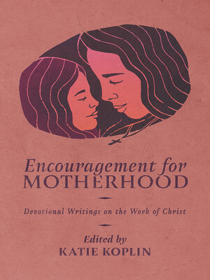 cover image of Encouragement for Motherhood